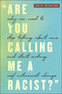"Are You Calling Me a Racist?" — used book cover