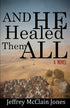 And He Healed Them All — used book cover