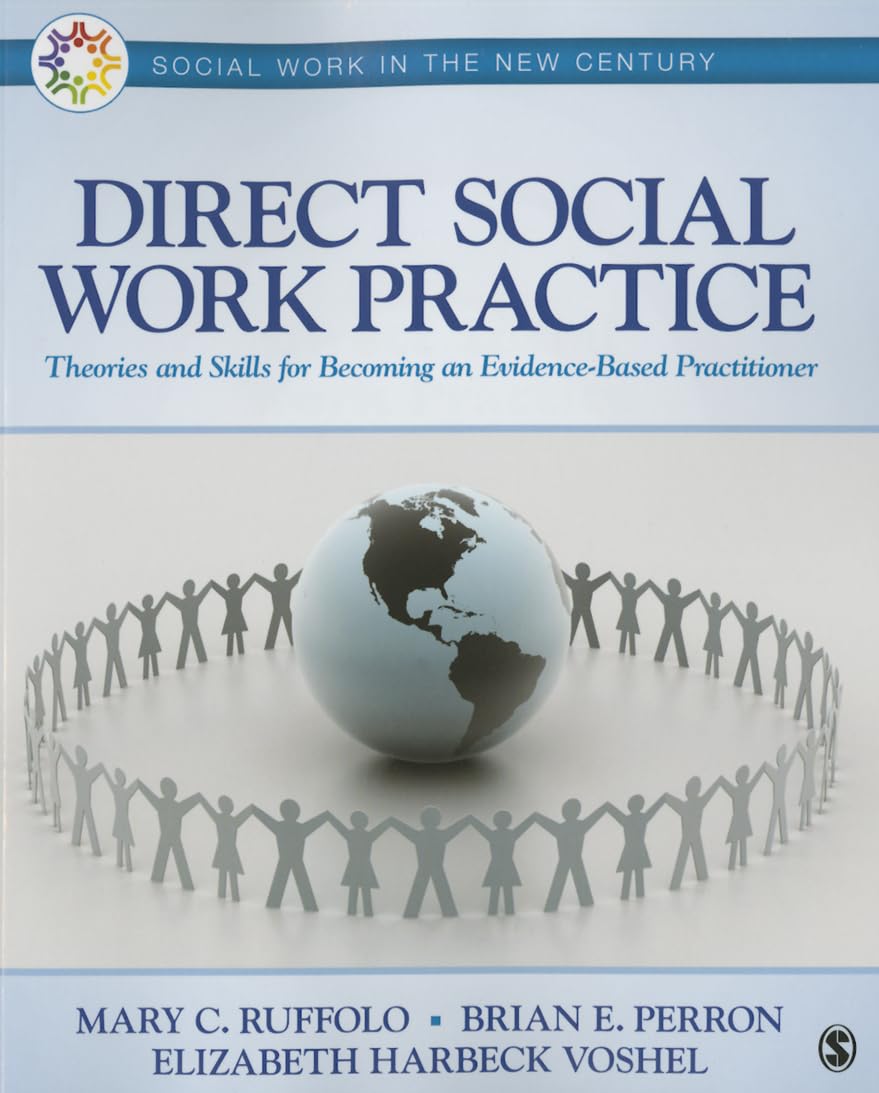 Direct Social Work Practice: Theories and Skills for Becoming an Evidence-Based Practitioner (Social Work in the New Century)