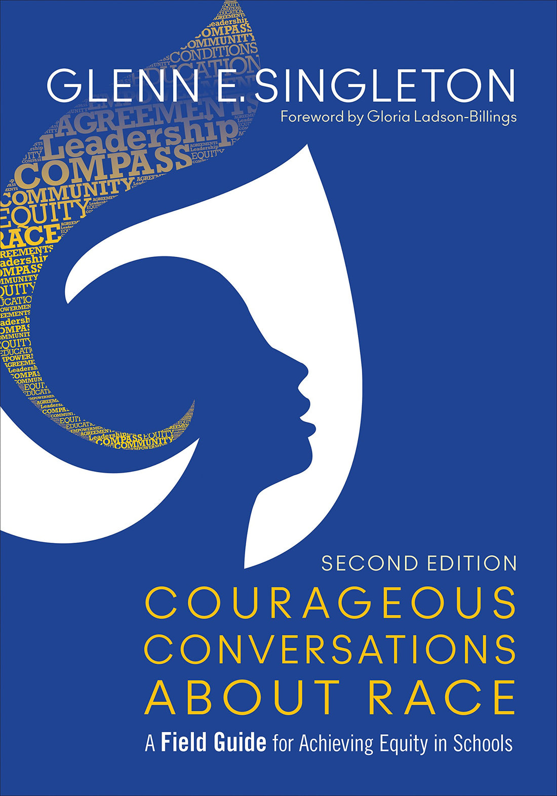 Courageous Conversations About Race: A Field Guide for Achieving Equity in Schools