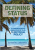 Defining Status: A Comprehensive Analysis Of U.S. Territorial Policy — used book cover