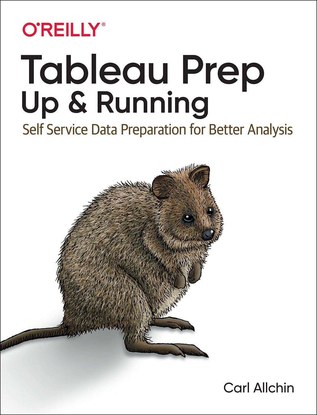 Tableau Prep: Up &amp; Running: Self-Service Data Preparation for Better Analysis