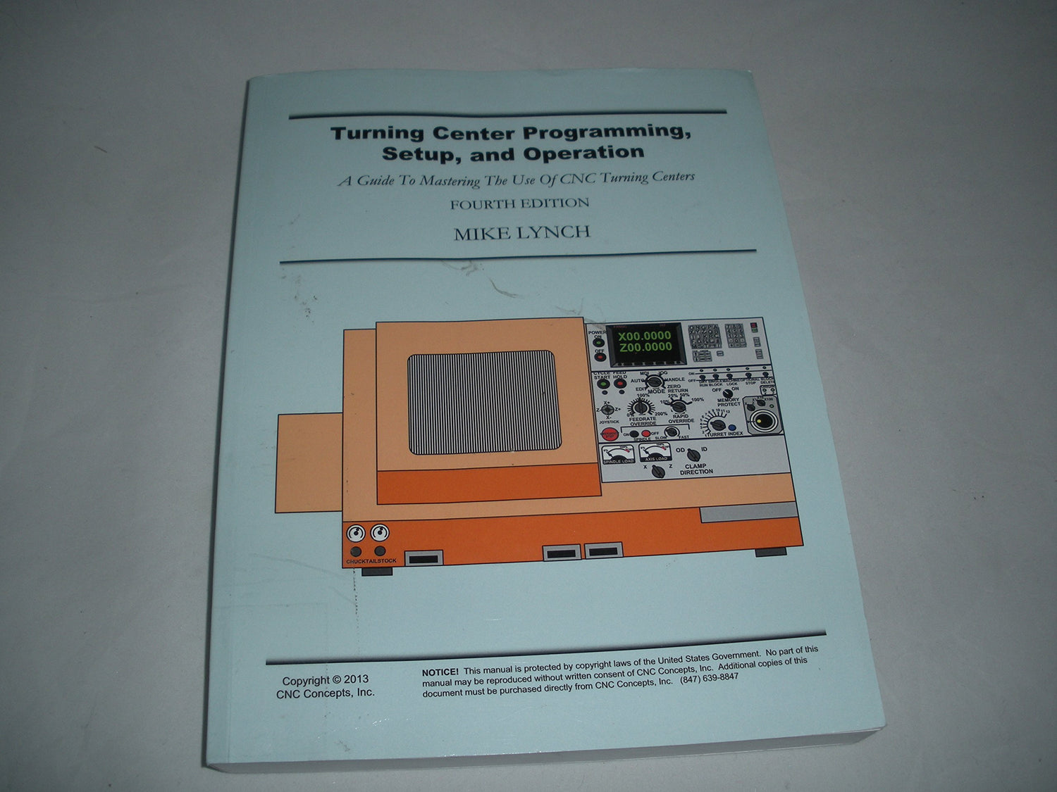 Turning Center Programming, Setup, and Operation: A Guide To Mastering The Use Of CNC Turning Centers