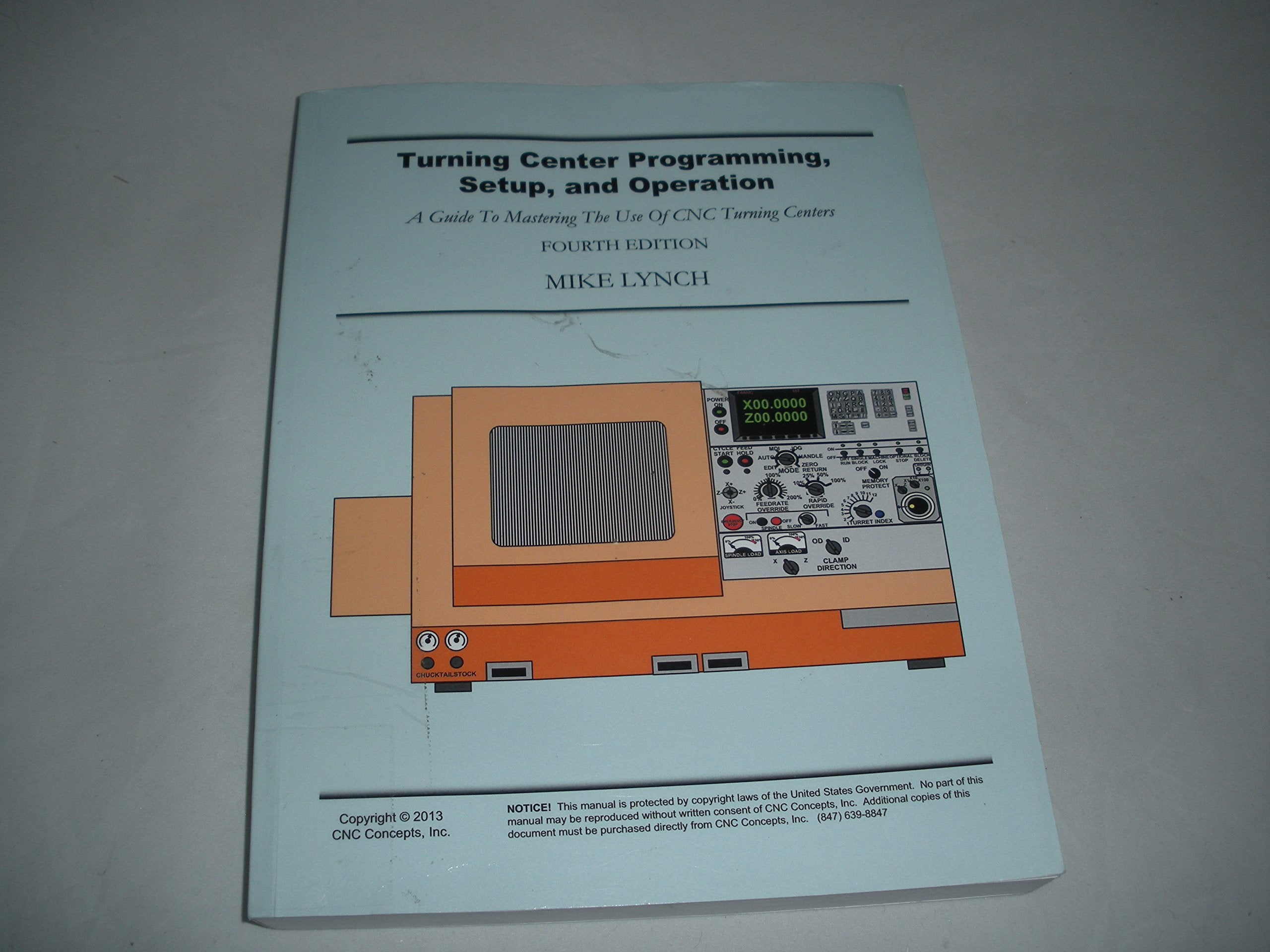 Turning Center Programming, Setup, and Operation: A Guide To Mastering The Use Of CNC Turning Centers