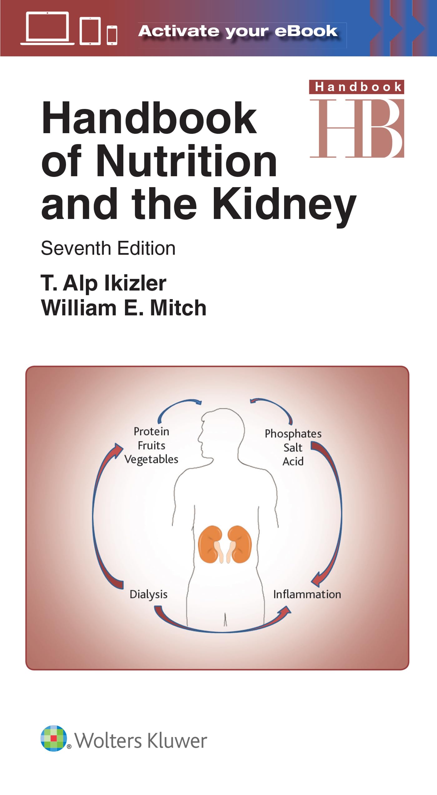 Handbook of Nutrition and the Kidney (Lippincott Williams &amp; Wilkins Handbook Series)
