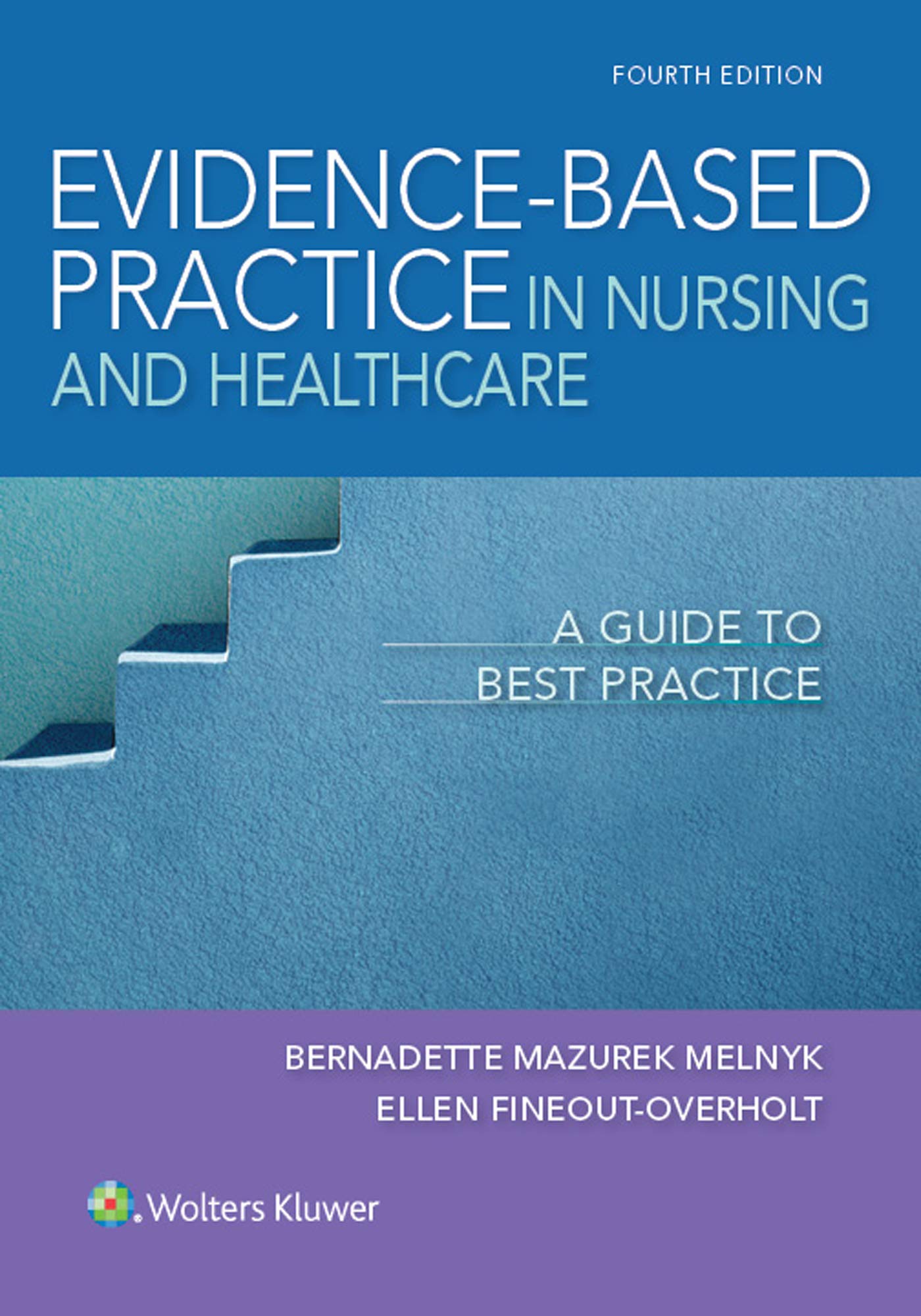 Evidence-Based Practice in Nursing &amp; Healthcare: A Guide to Best Practice