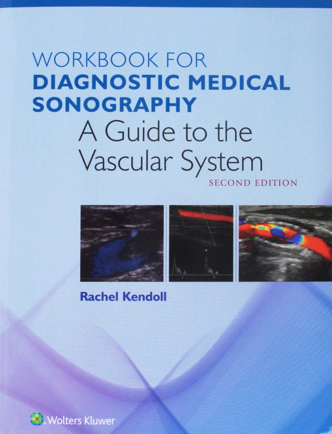 Workbook for The Vascular System (Diagnostic Medical Sonography Series)
