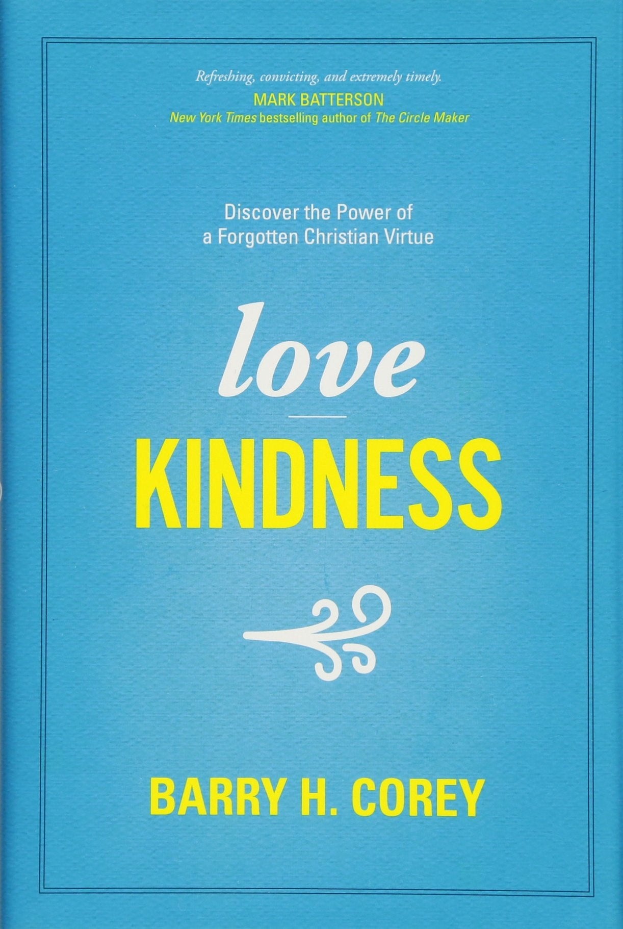 Love Kindness: Discover the Power of a Forgotten Christian Virtue — used book cover