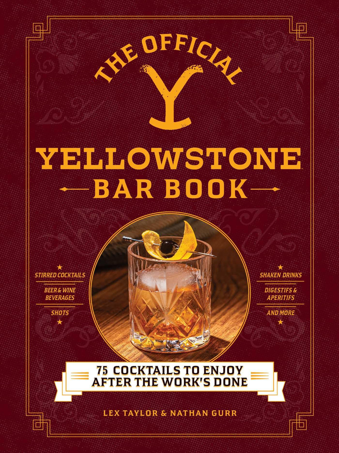 The Official Yellowstone Bar Book: 75 Cocktails to Enjoy after the Work&