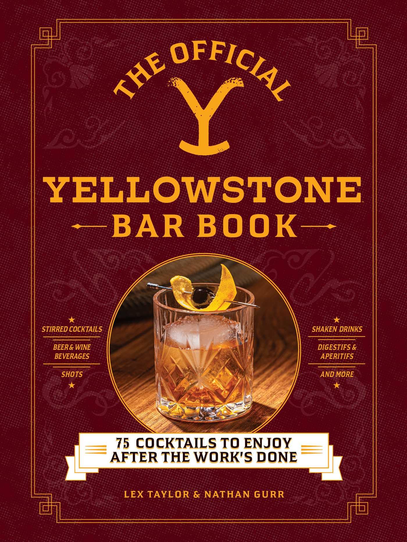 The Official Yellowstone Bar Book: 75 Cocktails to Enjoy after the Work&