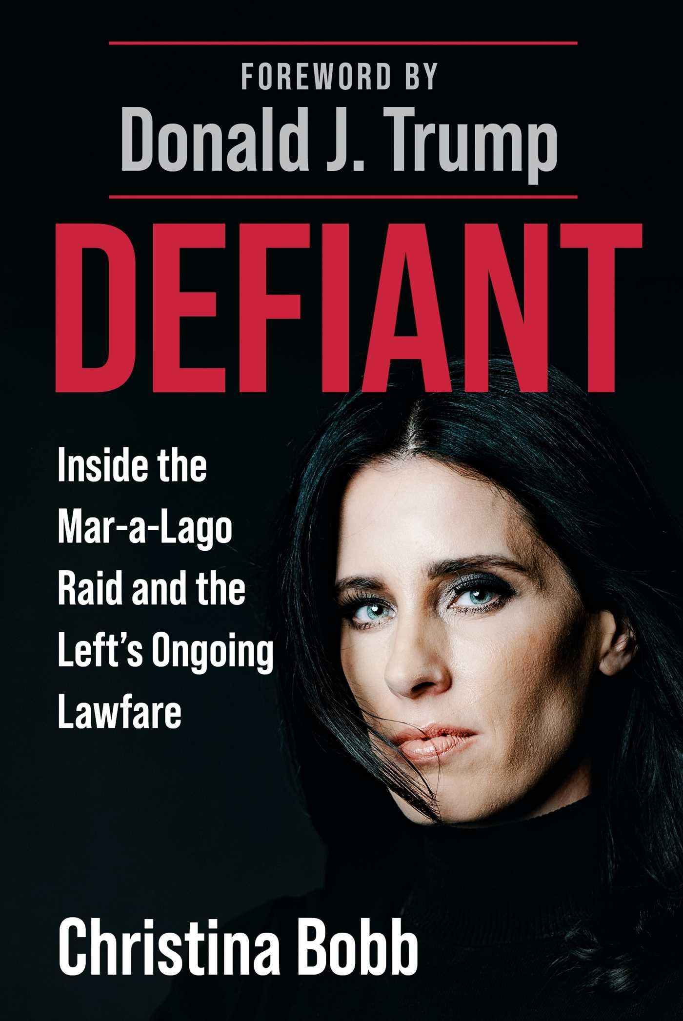 Defiant: Inside the Mar-a-Lago Raid and the Left&