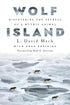 Wolf Island: Discovering the Secrets of a Mythic Animal — used book cover