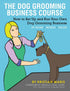 The Dog Grooming Business Course — used book cover