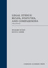 Legal Ethics: Rules, Statutes, and Comparisons 2019 Edition — used book cover