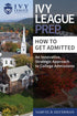 Ivy League Prep - How to Get Admitted - An Innovative, Strategic Approach to College Admissions — used book cover