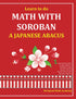 Learn to do Math With Soroban a Japanese Abacus — used book cover