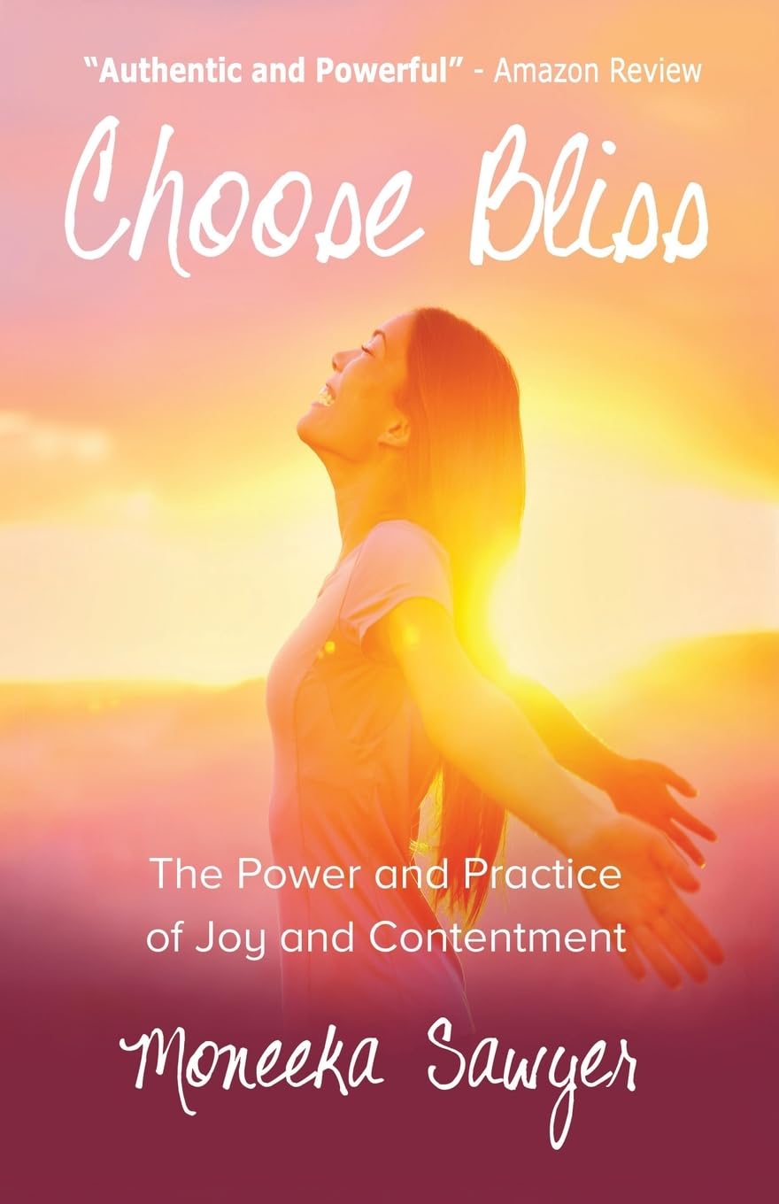 Choose Bliss: The Power and Practice of Joy and Contentment — used book cover