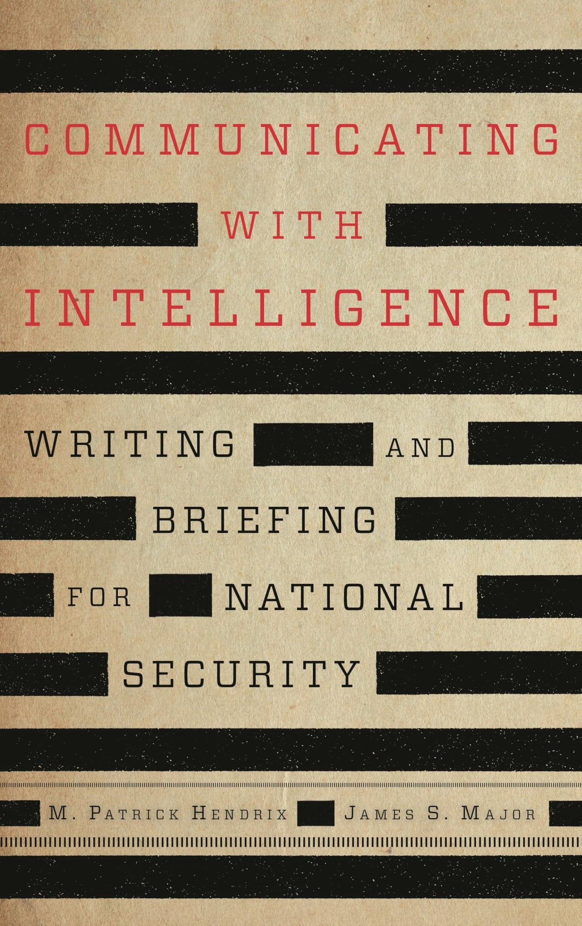 Communicating with Intelligence: Writing and Briefing for National Security (Security and Professional Intelligence Education Series)