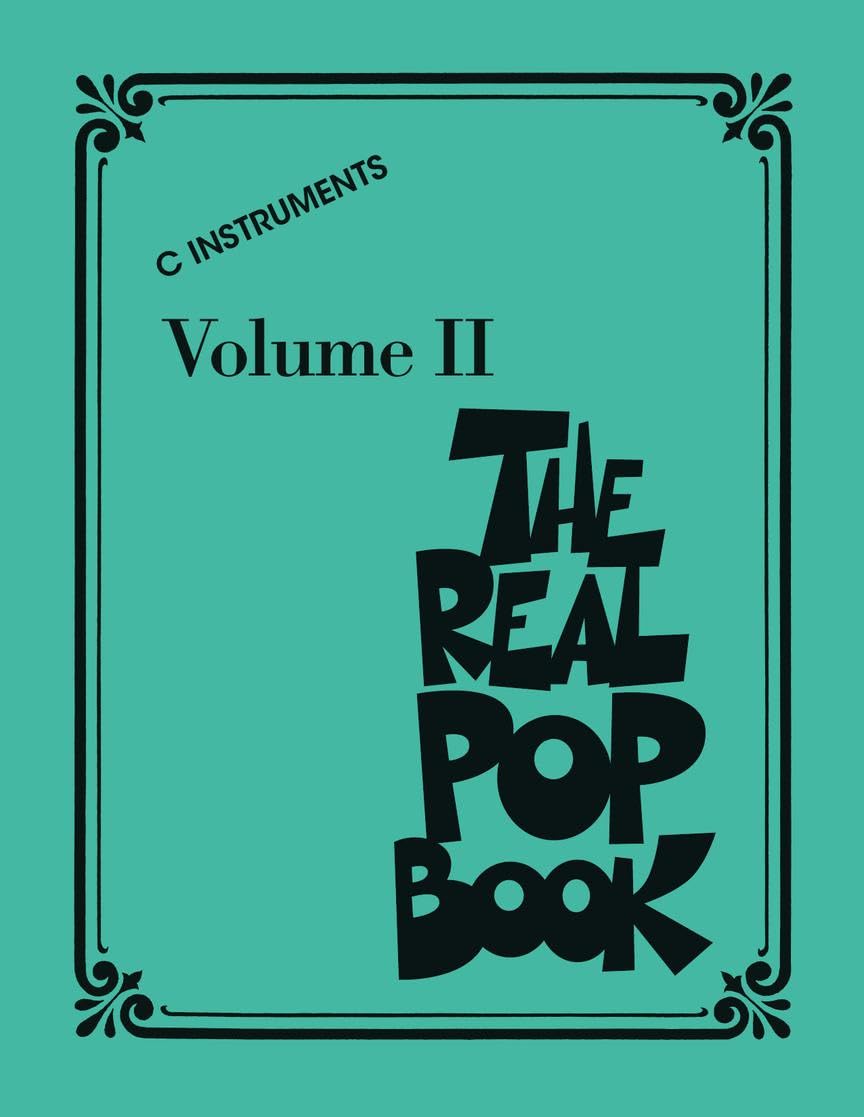 The Real Pop Book - Volume 2: C Instruments | 200 Iconic Pop Hits in Real Book Format | Hal Leonard Sheet Music Songbook for Piano, Guitar, and More | Perfect for Musicians and Educators