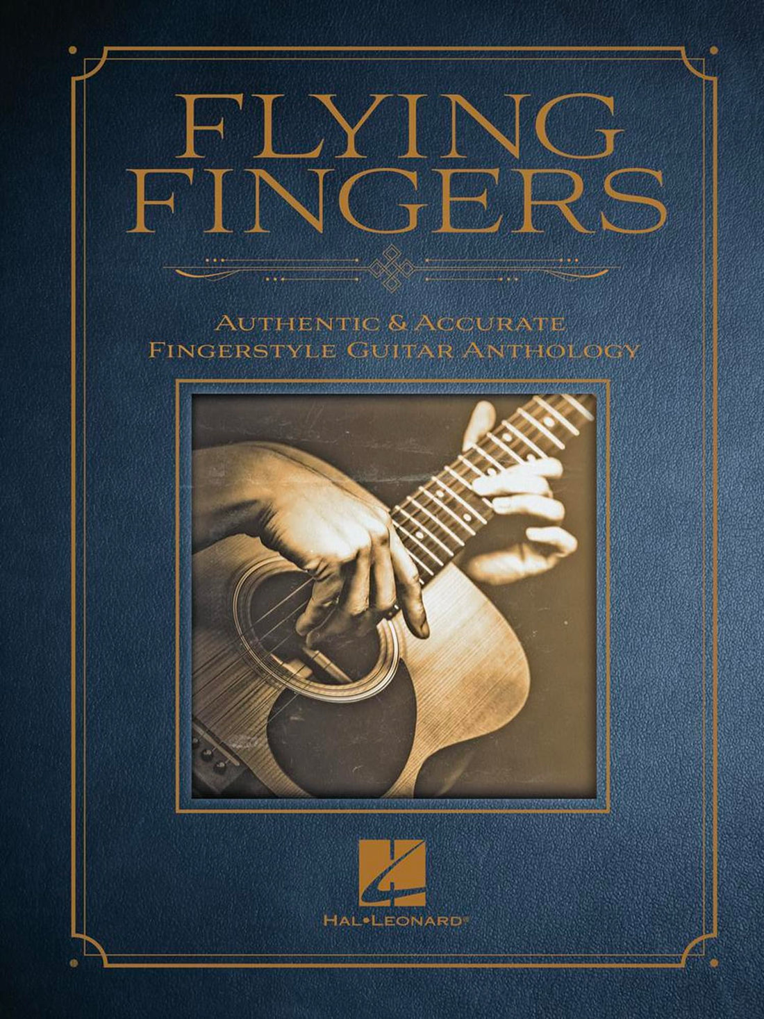 Flying Fingers Authentic and Accurate Fingerstyle Guitar Anthology | Fingerpicking Guitar Tab Songbook | Play Iconic Pieces from Chet Atkins, Tommy Emmanuel, Robert Johnson and More