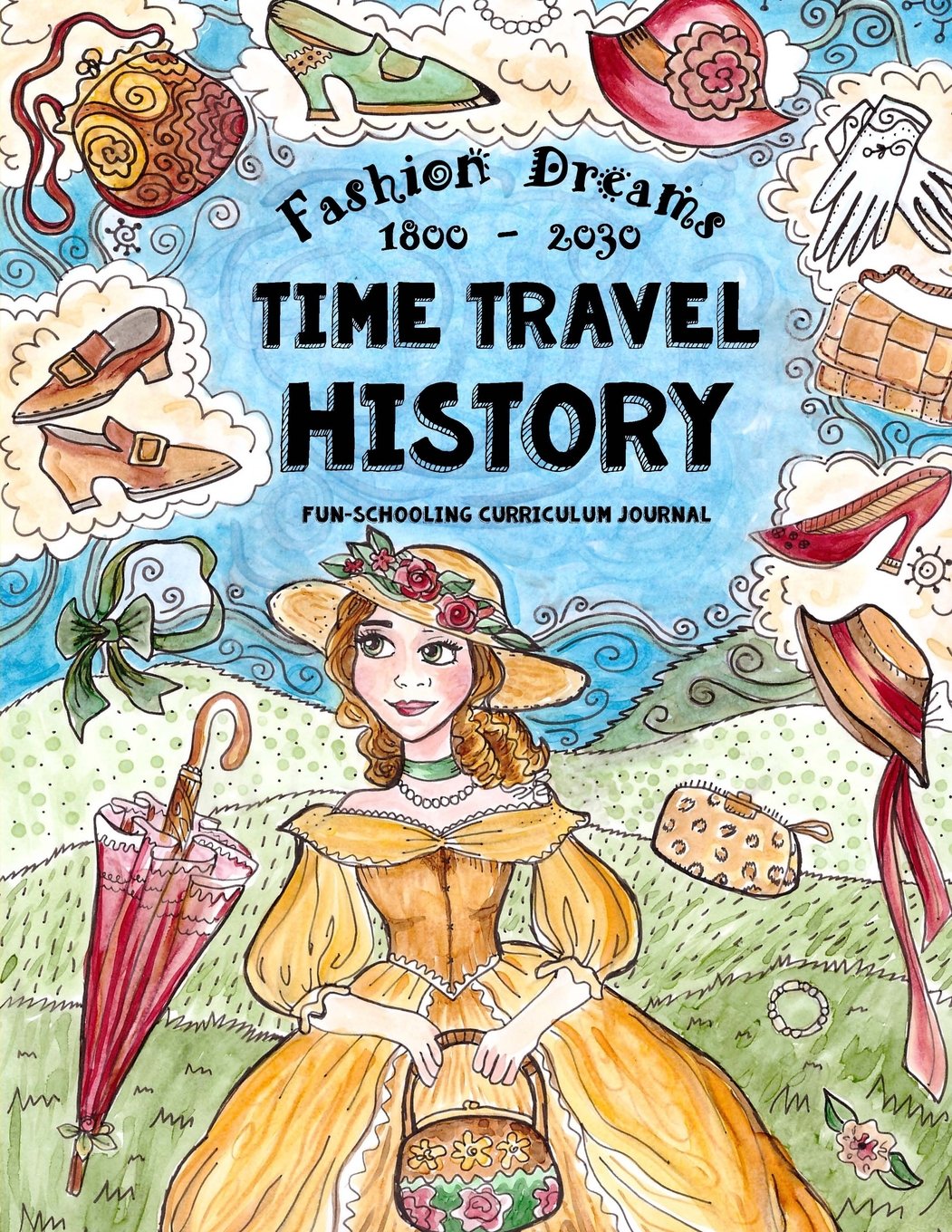 Time Travel History - Fashion Dreams 1800 - 2030 — used book cover