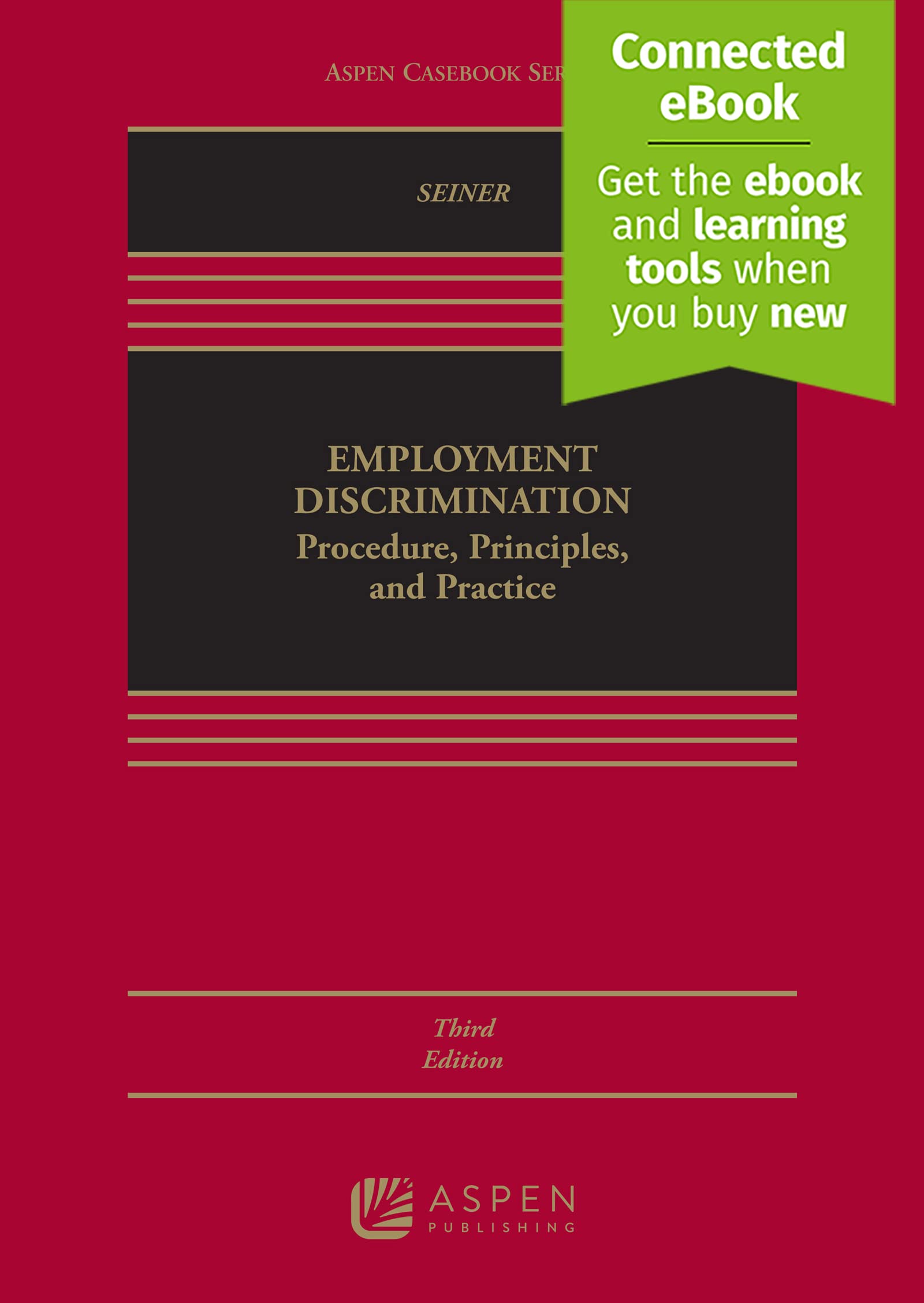 Employment Discrimination: Procedure, Principles, and Practice [Connected eBook] (Aspen Casebook)