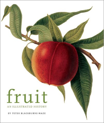 Fruit: An Illustrated History