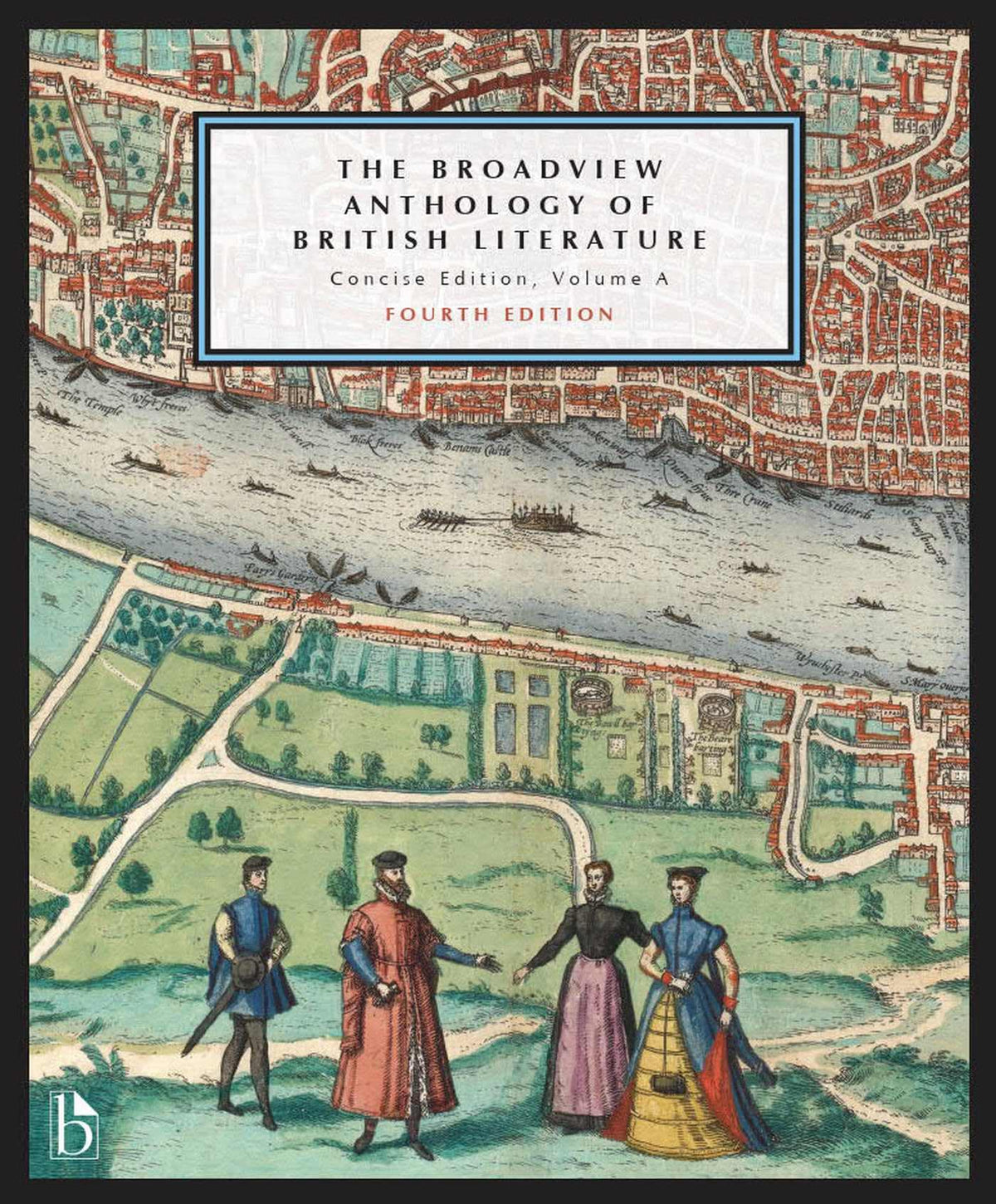 The Broadview Anthology of British Literature: Concise Edition, Volume A – Fourth Edition: The Medieval Period - The Renaissance and the Early ... - The Restoration and the Eighteenth Century