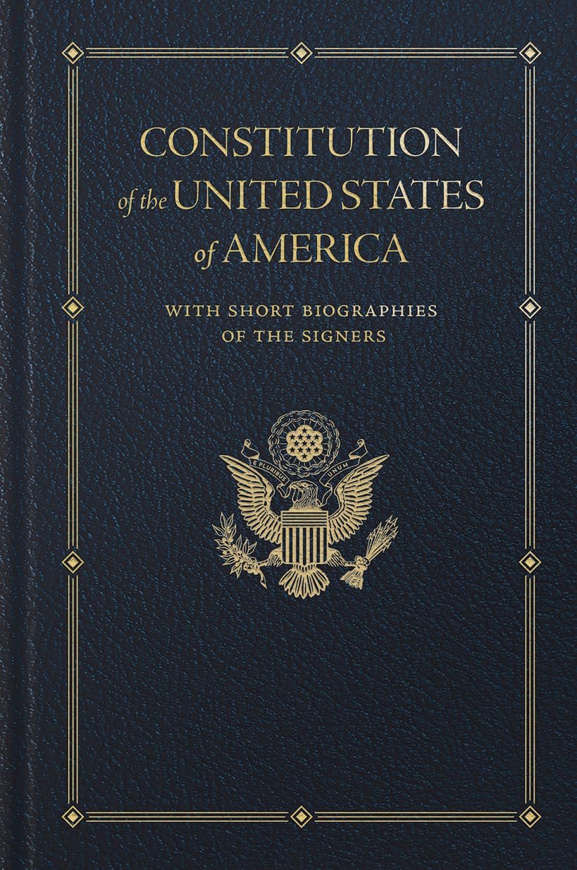 Constitution of the United States: With Short Biographies of the Signers (Books of American Wisdom)