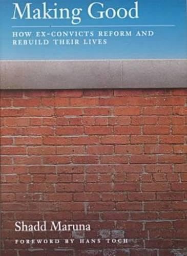 Making Good: How Ex-Convicts Reform and Rebuild Their Lives