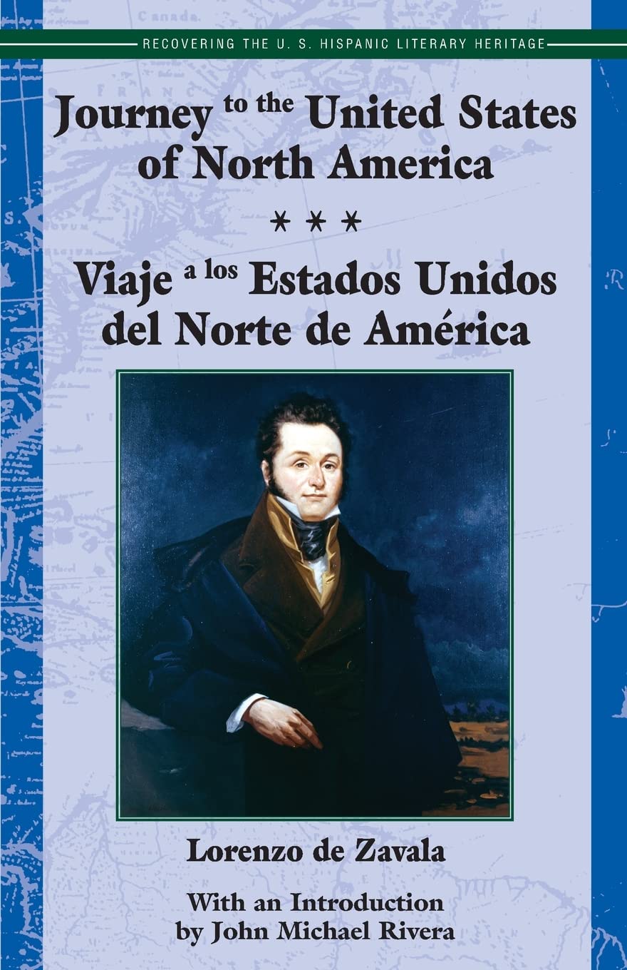 Journey to the United States Of North America/ Viaje a los Estados Unidos del Norte de América (Recovering the Us Hispanic Literary Heritage)