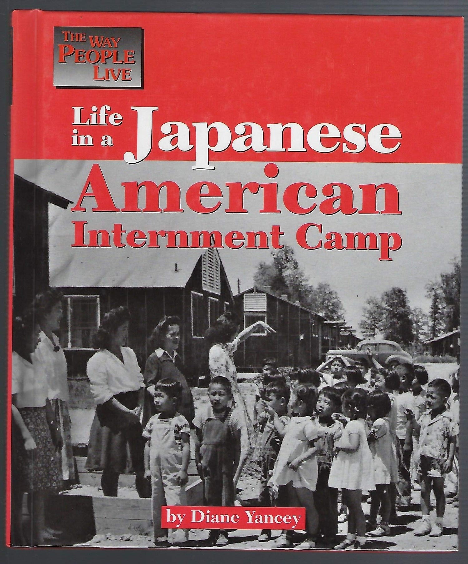Life in a Japanese American Internment Camp (Way People Live)