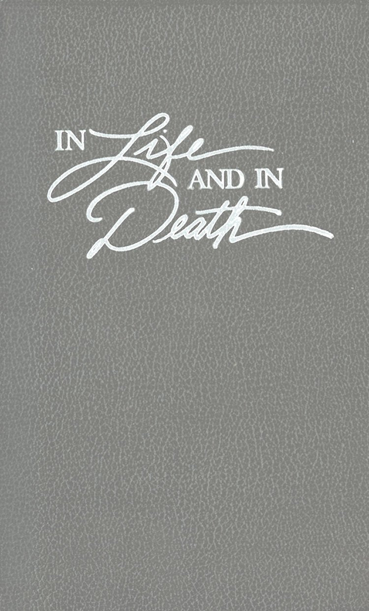 In Life and in Death: A Pastoral Guide for Funerals