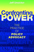 Confronting Power: The Practice of Policy Advocacy — used book cover