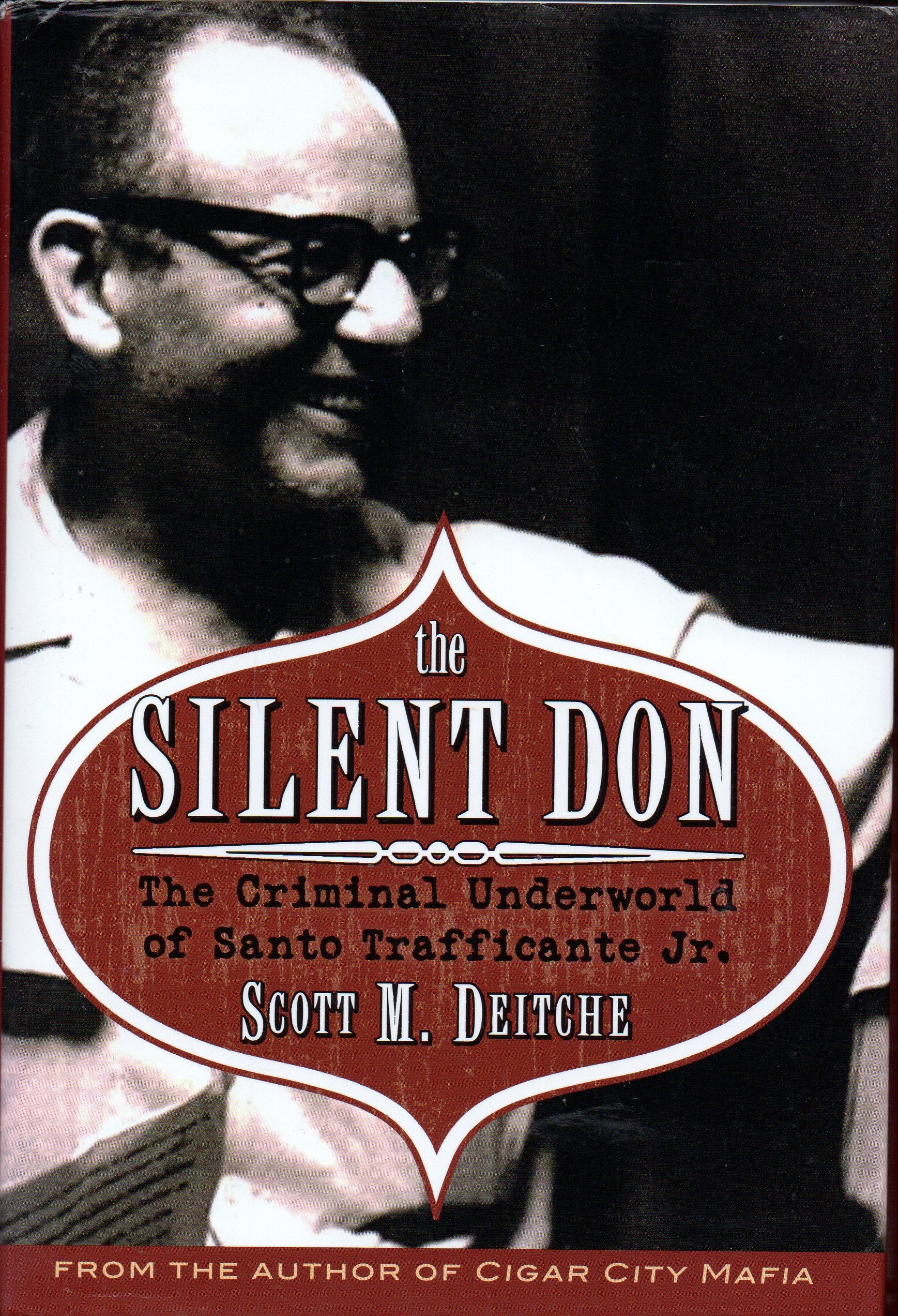 The Silent Don: The Criminal Underworld of Santo Trafficante Jr.