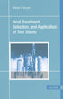 Heat Treatment, Selection, and Application of Tool Steels 2E — used book cover