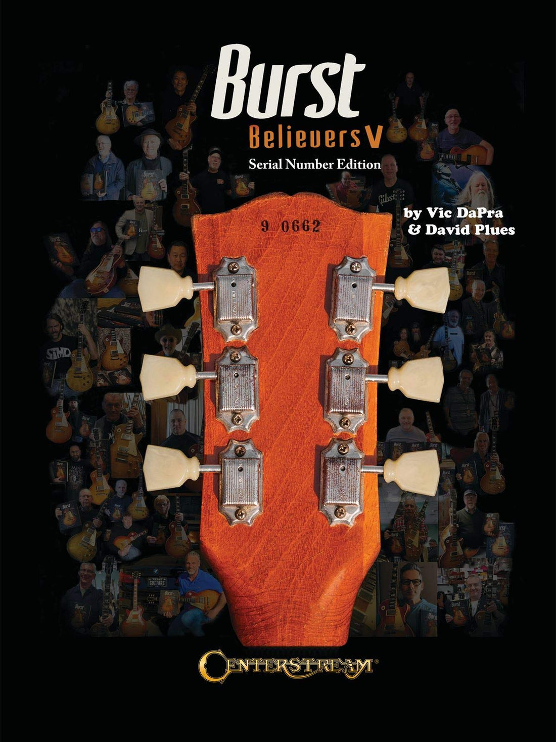 Burst Believers V: Serial Number Edition - The Holy Grail of Electric Guitars | Reference Book for Collectors| Les Paul History Guide with Full Color Photos Vintage Guitar Info Serial Number Insights