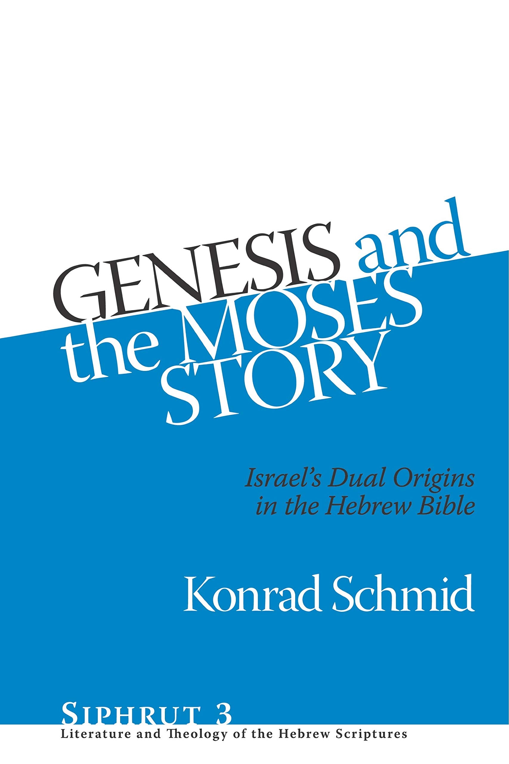 Genesis and the Moses Story: Israel&