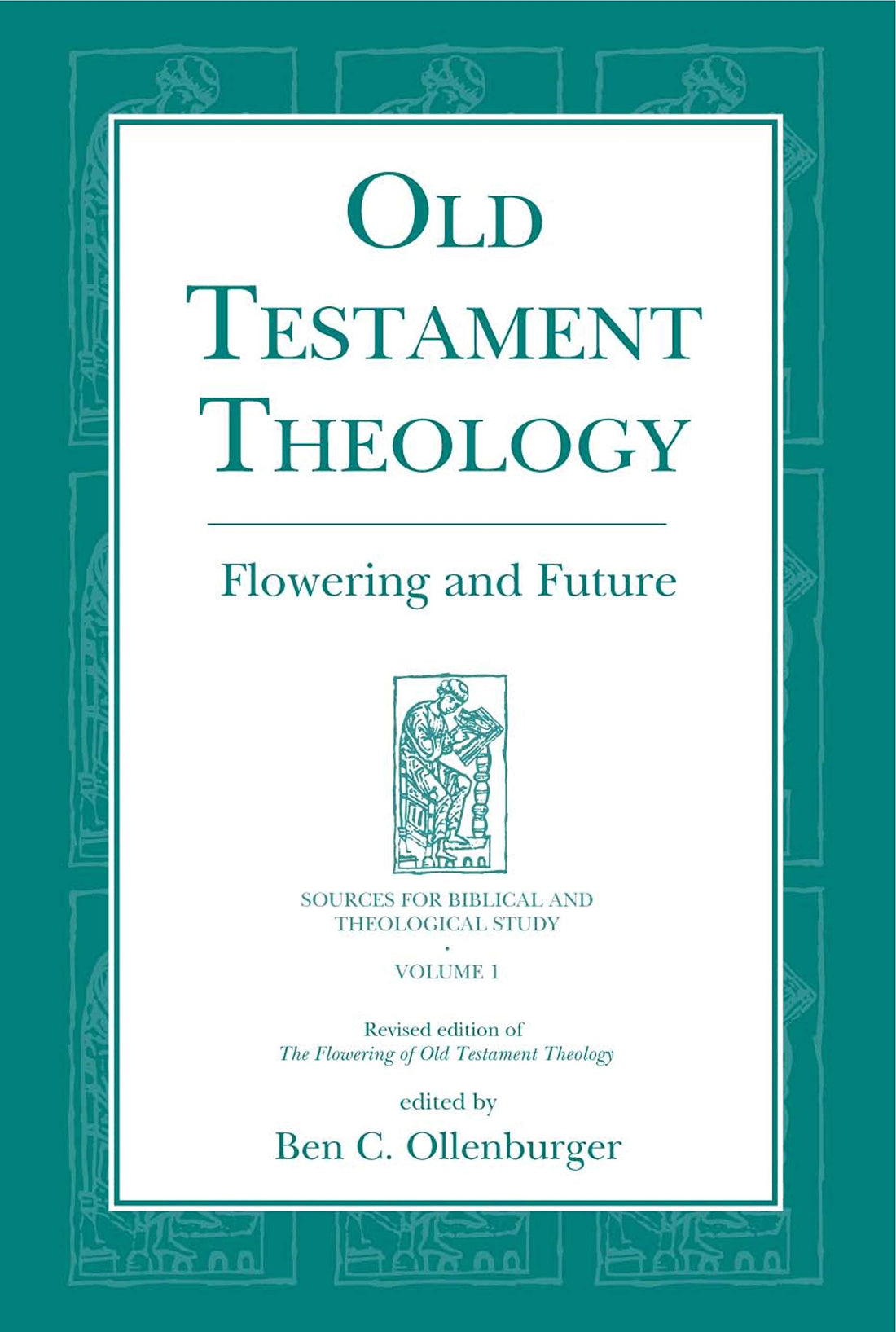 Old Testament Theology: Flowering and Future (Sources for Biblical and Theological Study)