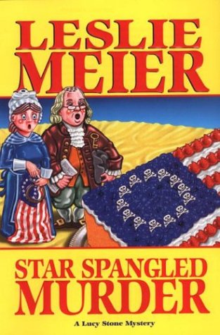 Star Spangled Murder (Lucy Stone Mysteries, No. 11)