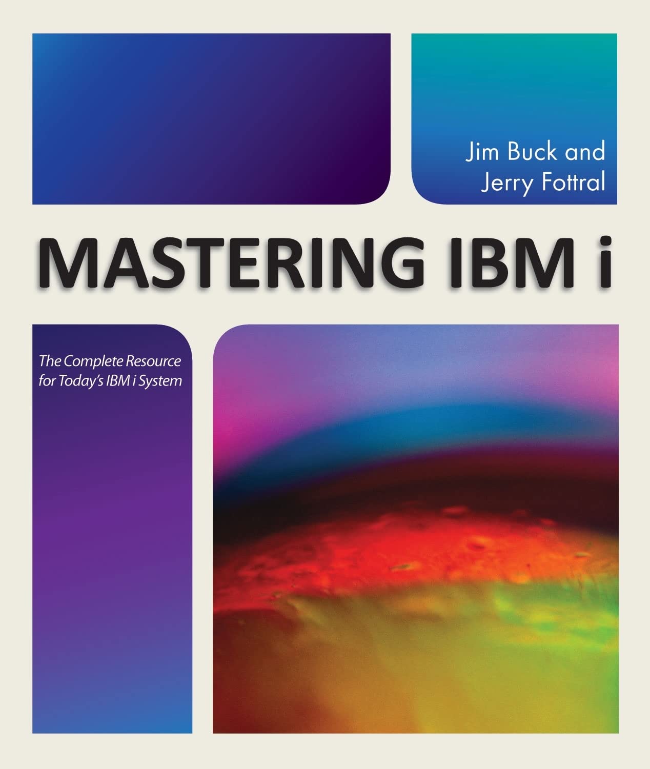 Mastering IBM i: The Complete Resource for Today&