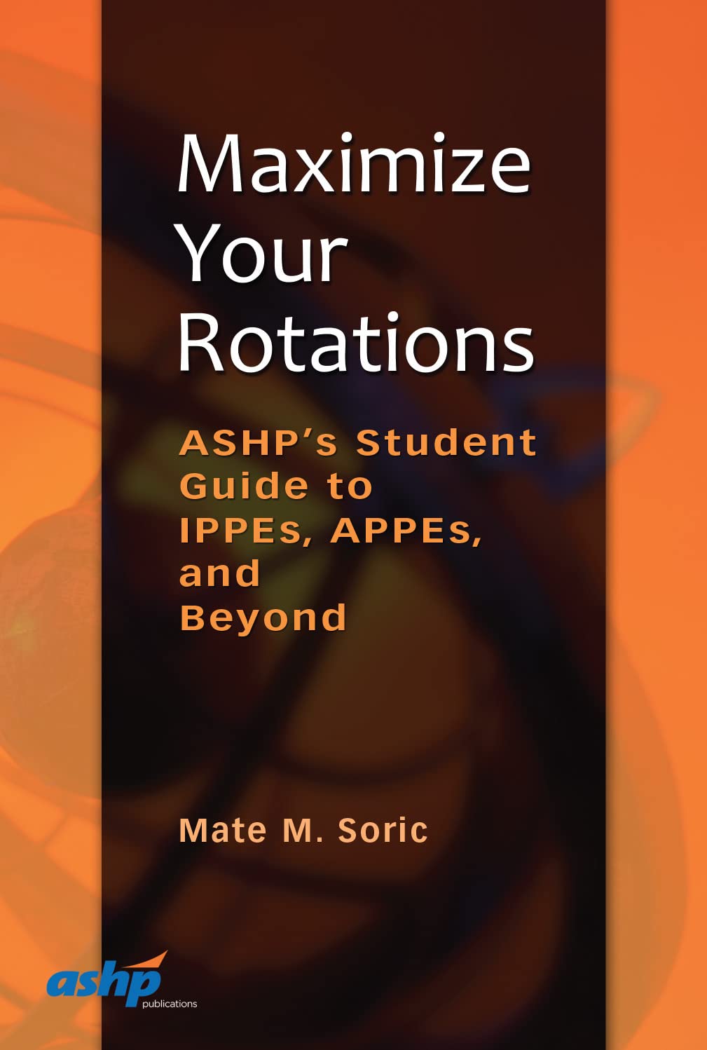 Maximize Your Rotations: ASHP&