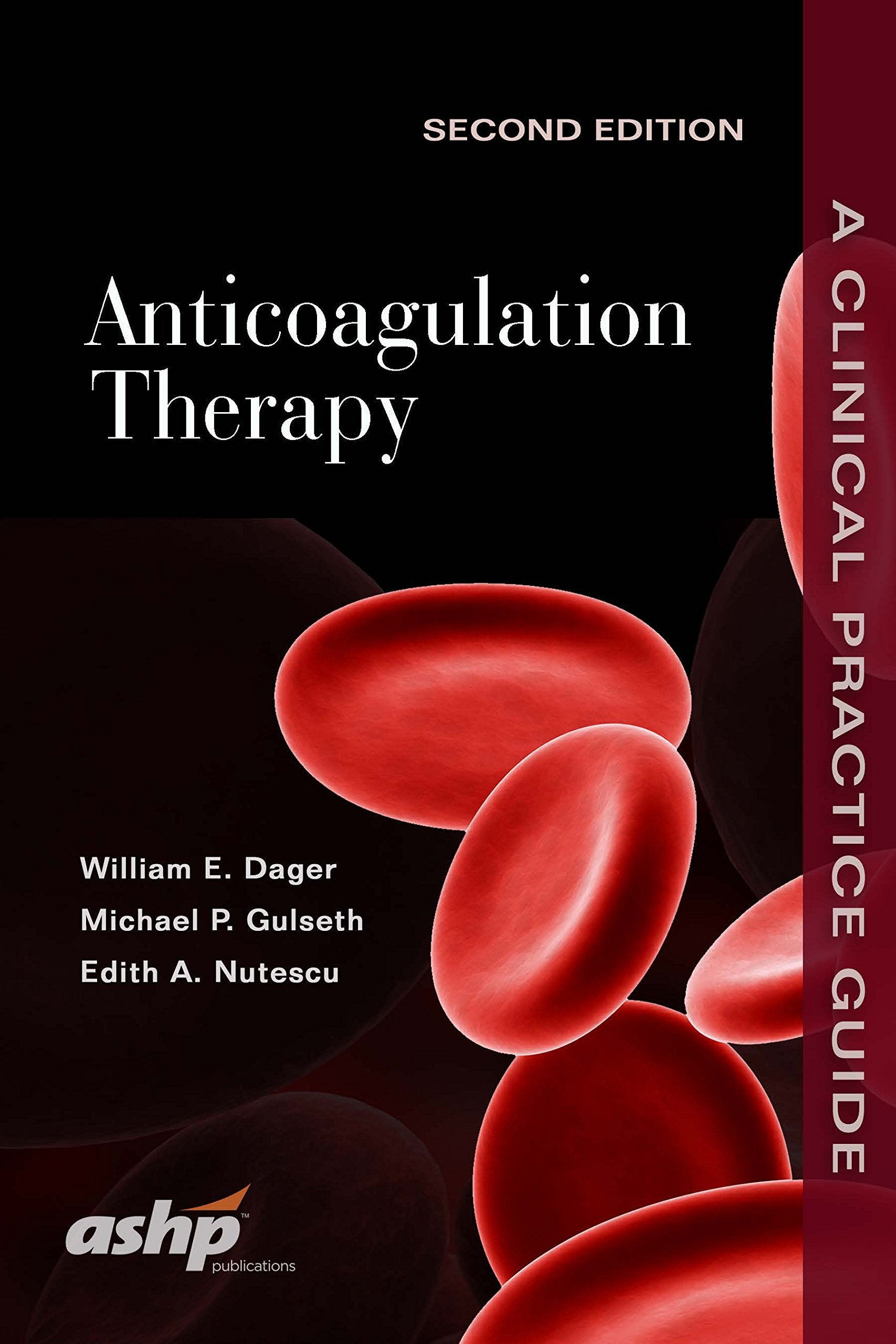 Anticoagulation Therapy: A Clinical Practice Guide, 2nd Edition