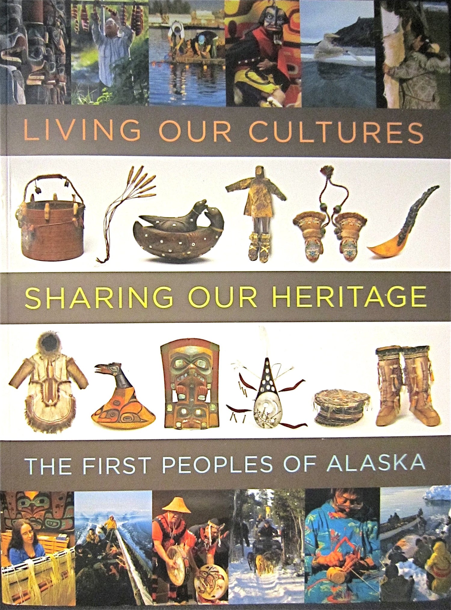 Living Our Cultures, Sharing Our Heritage: The First People&