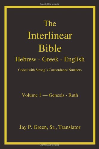 The Interlinear Hebrew-Greek-English Bible with Strong&
