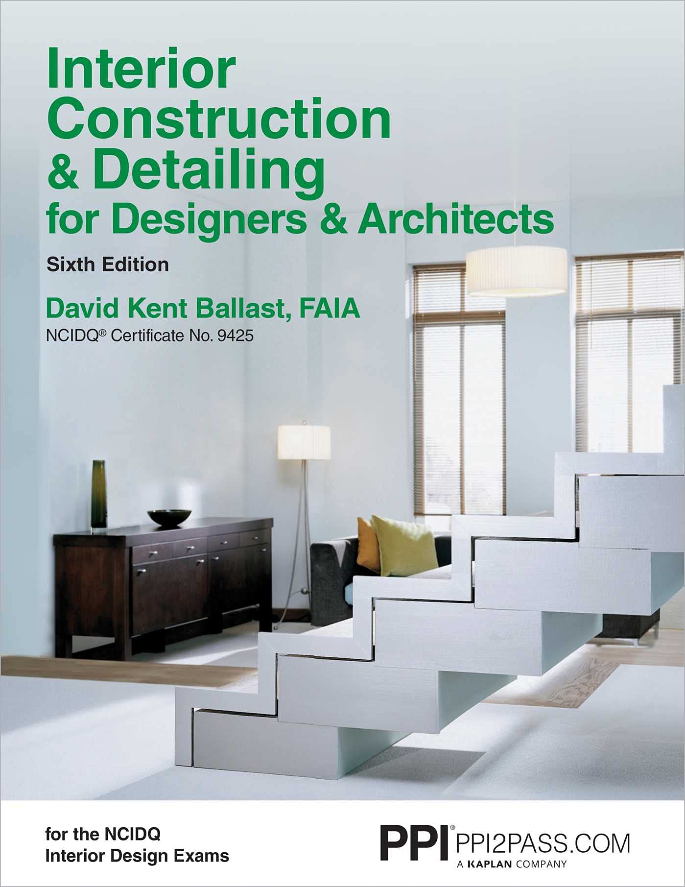 PPI Interior Construction &amp; Detailing for Designers &amp; Architects, 6th Edition – A Comprehensive NCIDQ Book