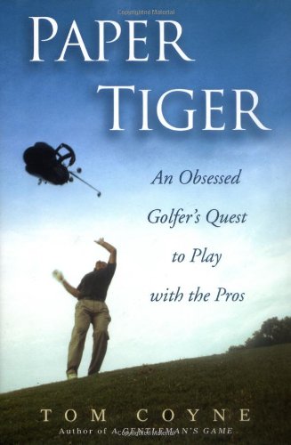 Paper Tiger: An Obsessed Golfer&