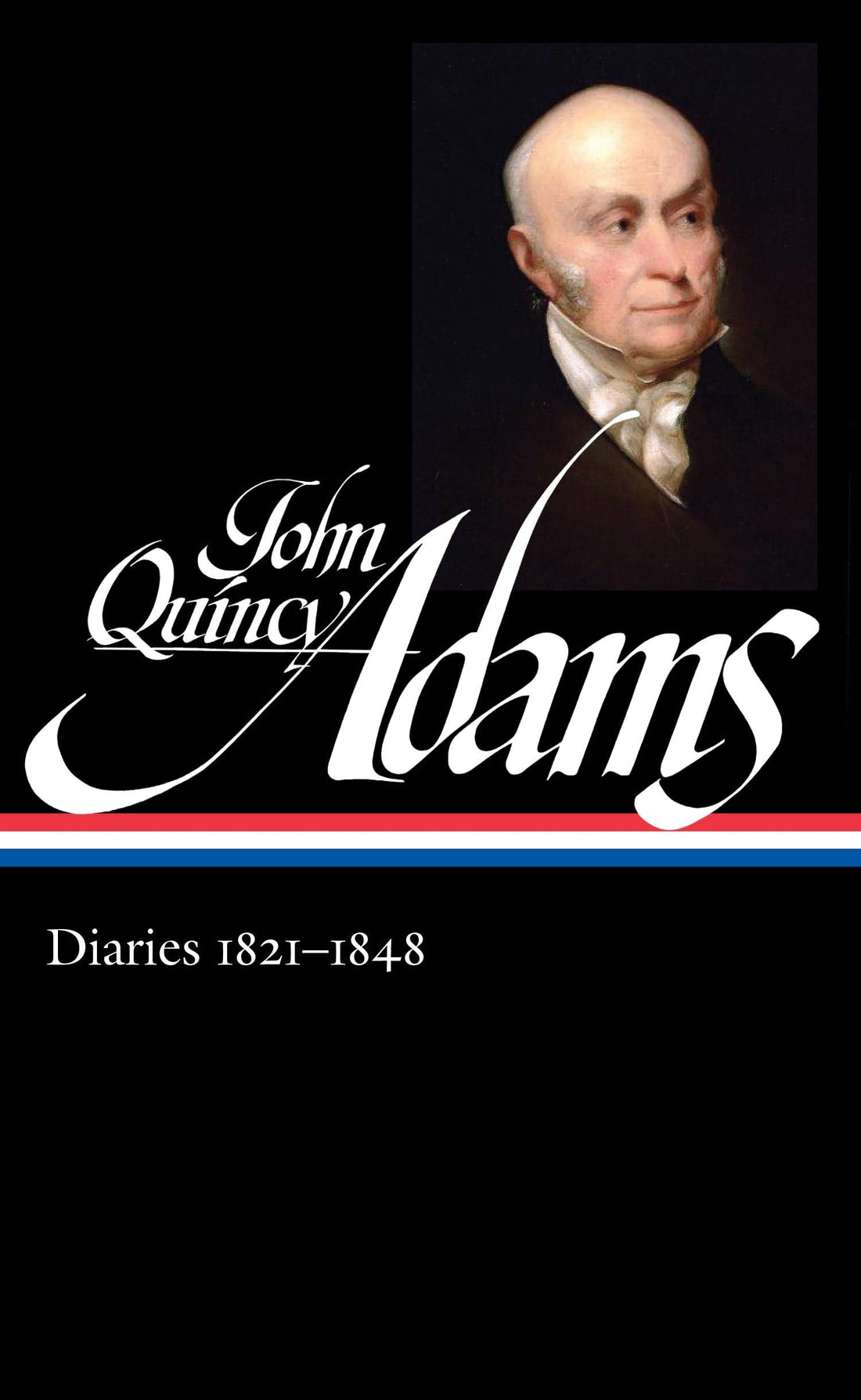 John Quincy Adams: Diaries Vol. 2 1821-1848 (LOA 