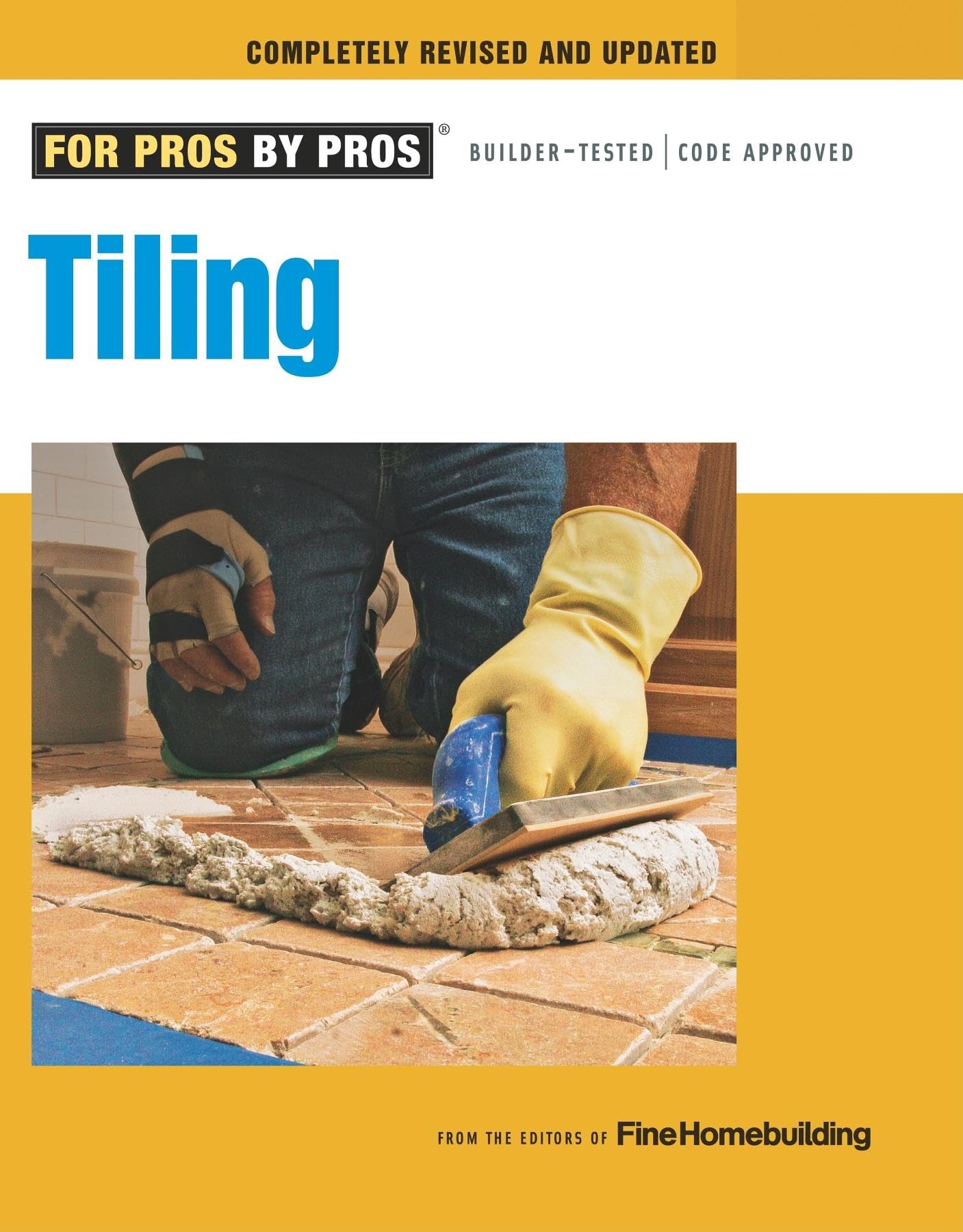 Tiling: Planning, Layout &amp; Installation (For Pros By Pros)