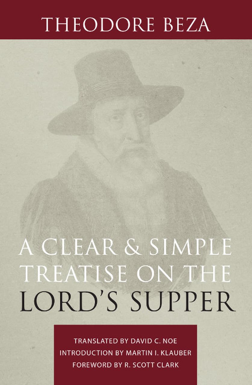 A Clear and Simple Treatise on the Lord&